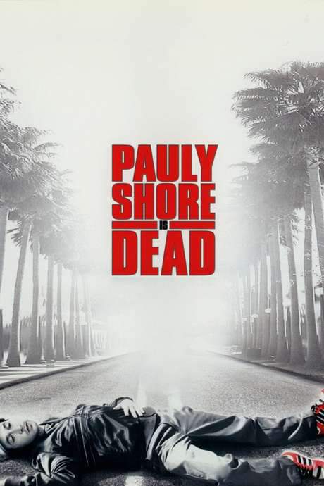 Pauly Shore Is Dead